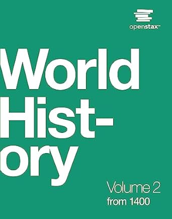 OpenStax: World History Volume 2: from 1400 | Higher Education